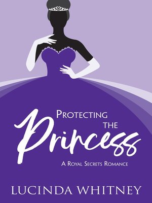 cover image of Protecting the Princess